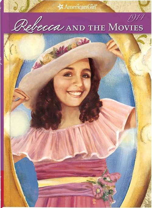 Book cover of Rebecca and the Movies (American Girls  #4)
