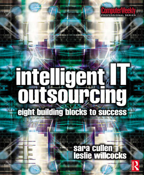 Book cover of Intelligent IT Outsourcing: Eight Building Blocks To Success