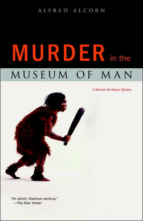 Book cover of The Murder in the Museum of Man (Norman de Ratour #1)