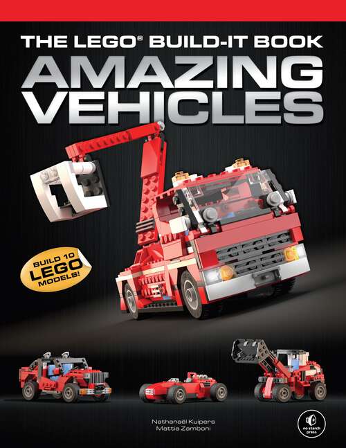 Book cover of The LEGO Build-It Book, Vol. 1: Amazing Vehicles