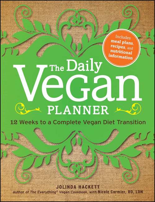 Book cover of The Daily Vegan Planner: Twelve Weeks to a Complete Vegan Diet Transition