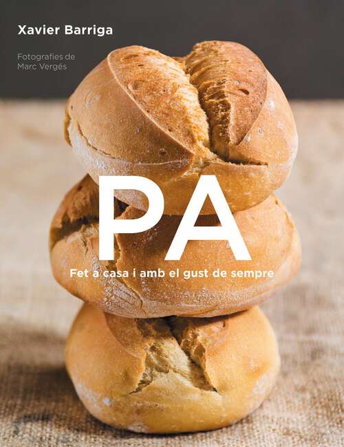 Book cover of Pa: Fet a casa i amb el gust de sempre