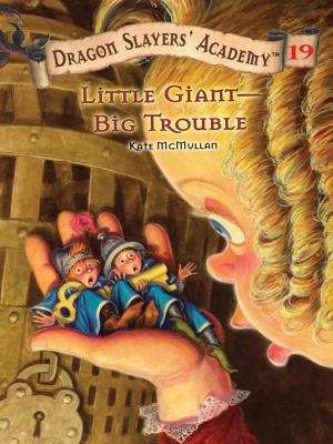 Book cover of Little Giant--Big Trouble #19