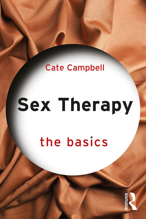 Book cover of Sex Therapy: The Basics (The Basics)