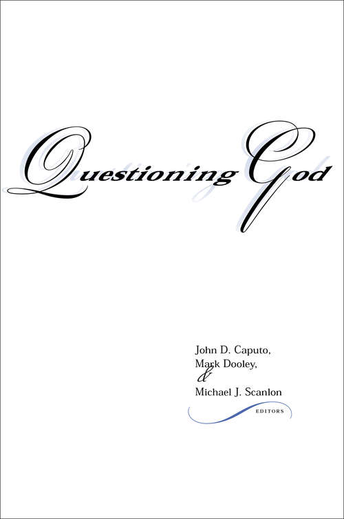 Questioning God (Indiana Series in the Philosophy of Religion)