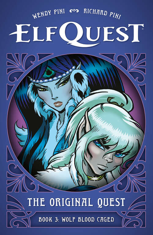 Book cover of ElfQuest: The Original Quest: Book 3--Wolf Blood Caged (ElfQuest)