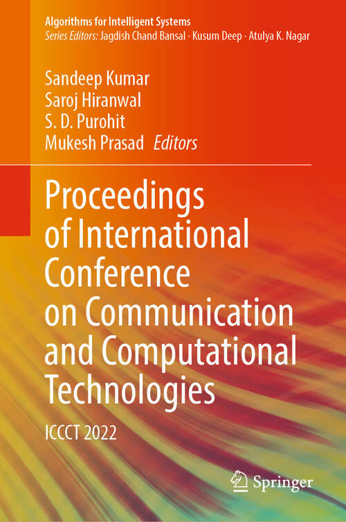 Book cover of Proceedings of International Conference on Communication and Computational Technologies: ICCCT 2022 (1st ed. 2023) (Algorithms for Intelligent Systems)