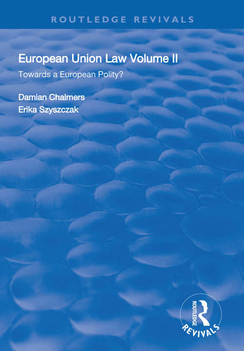 European Union Law: Volume II: Towards a European Polity? (Routledge Revivals)