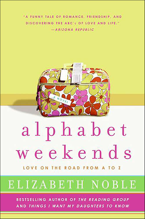 Book cover of Alphabet Weekends: Love on the Road from A to Z
