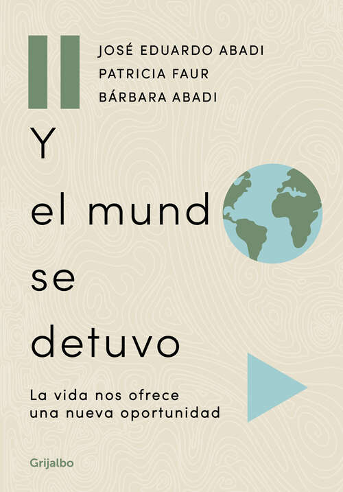Book cover of Y el mundo se detuvo: La vida nos ofrece una nueva oportunidad