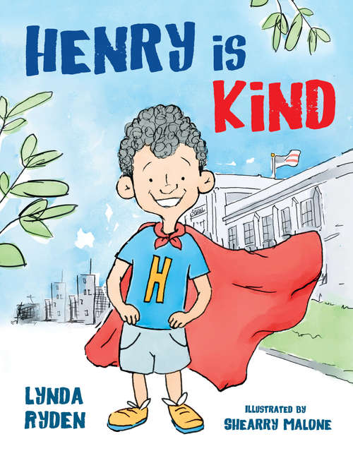 Book cover of Henry is Kind: A Story Of Mindfulness