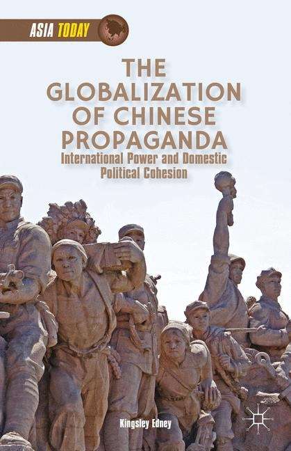 Book cover of The Globalization of Chinese Propaganda