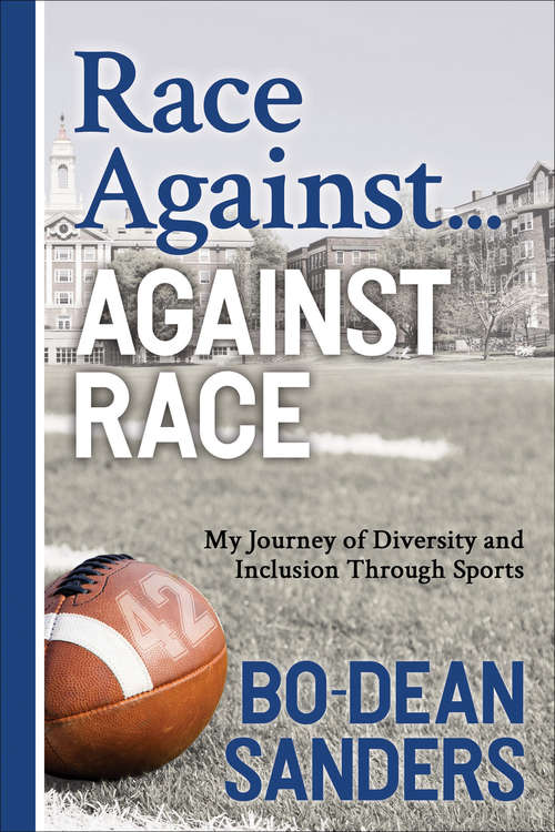 Race Against … Against Race: My Journey of Diversity and Inclusion Through Sports
