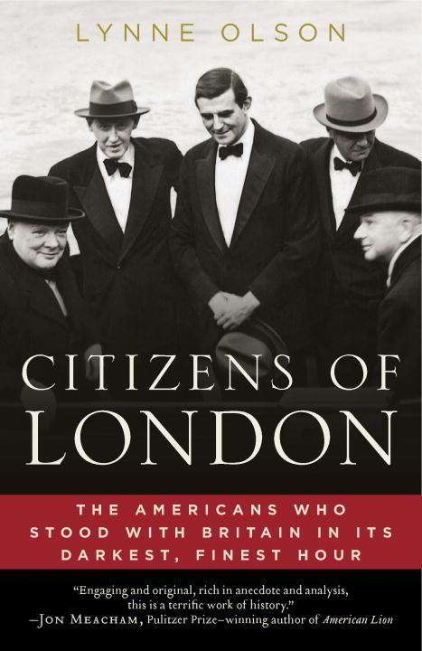 Book cover of Citizens of London: How Britain Was Resuced in Its Darkest, Finest Hour