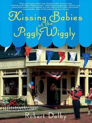 Book cover of Kissing Babies at the Piggly Wiggly