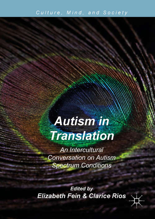 Autism in Translation: An Intercultural Conversation on Autism Spectrum Conditions (Culture, Mind, and Society)