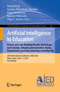 Artificial Intelligence in Education. Posters and Late Breaking Results, Workshops and Tutorials, Industry and Innovation Tracks, Practitioners, Doctoral Consortium and Blue Sky: 24th International Conference, AIED 2023, Tokyo, Japan, July 3–7, 2023, Proceedings (Communications in Computer and Information Science #1831)