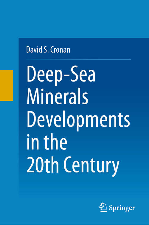 Book cover of Deep-Sea Minerals Developments in the 20th Century (2024)