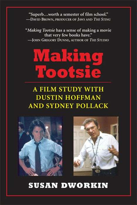 Book cover of Making Tootsie: A Film Study with Dustin Hoffman and Sydney Pollack