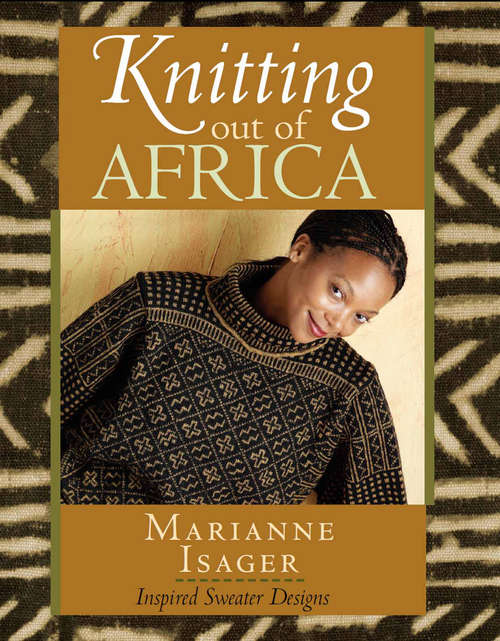 Book cover of Knitting out of Africa: Inspired Sweater Designs