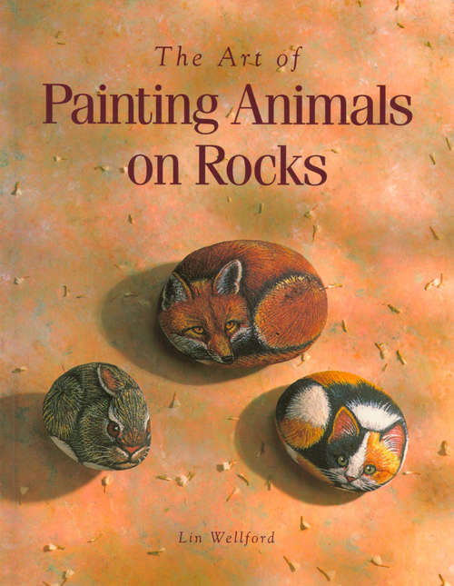 Book cover of The Art of Painting Animals on Rocks