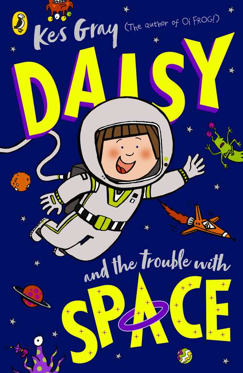 Book cover of Daisy and the Trouble With Space (A Daisy Story #17)