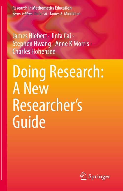 Doing Research: A New Researcher’s Guide (Research in Mathematics Education)