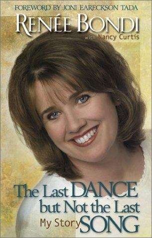 Book cover of The Last Dance But Not the Last Song: My Story