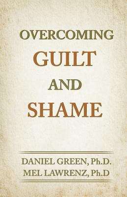Overcoming Guilt and Shame