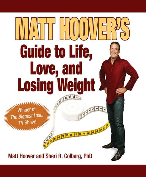 Book cover of Matt Hoover's Guide to Life, Love, and Losing Weight