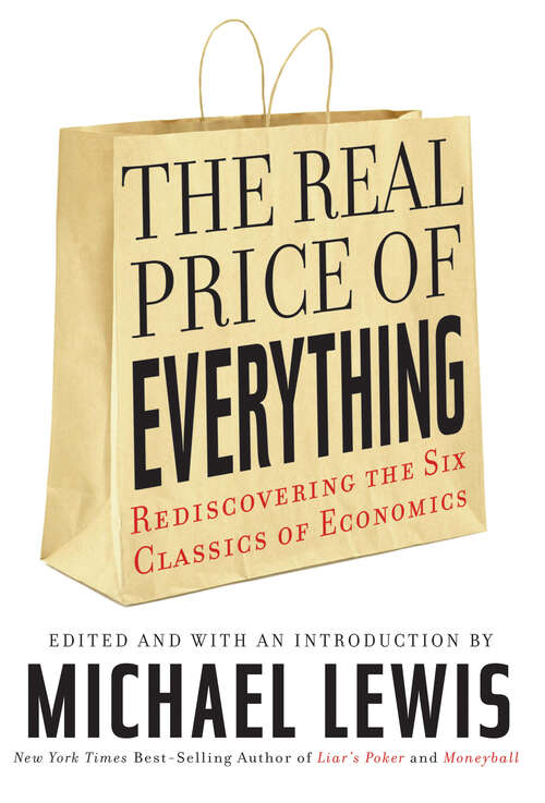 Book cover of The Real Price of Everything: Rediscovering the Six Classics of Economics