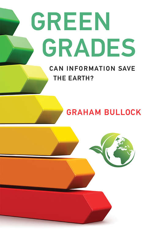 Book cover of Green Grades: Can Information Save the Earth?