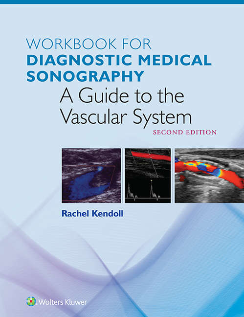 Book cover of Workbook for Diagnostic Medical Sonography: A Guide To The Vascular System (2) (Diagnostic Medical Sonography Series)