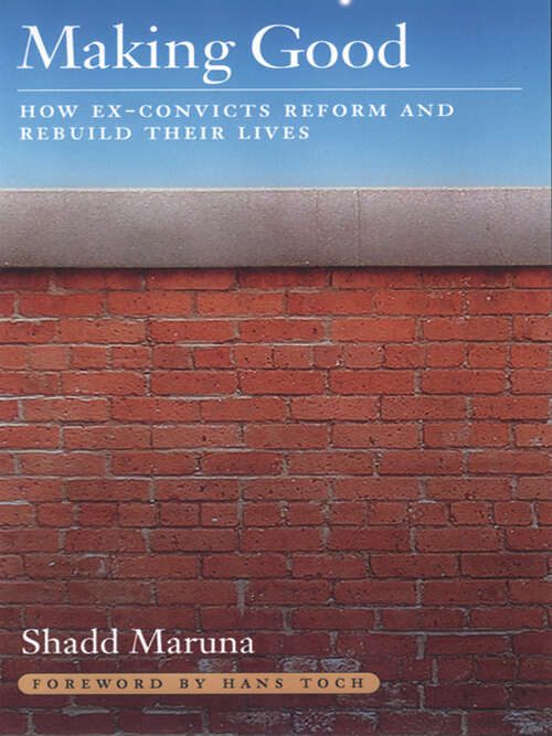 Book cover of Making Good: How Ex-Convicts Reform and Rebuild Their Lives