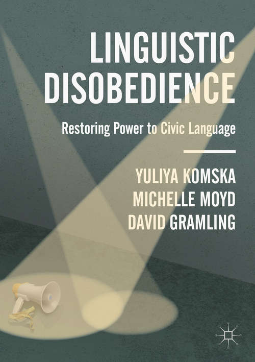 Book cover of Linguistic Disobedience: Restoring Power to Civic Language