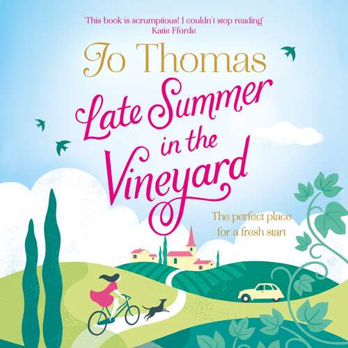 Book cover of Late Summer in the Vineyard: A gorgeous read filled with sunshine and wine in the South of France