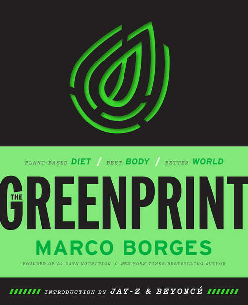The Greenprint: Plant-Based Diet, Best Body, Better World