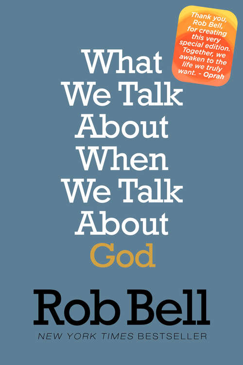 Book cover of What We Talk About When We Talk About God