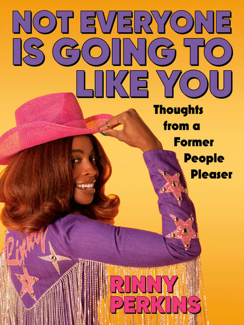 Book cover of Not Everyone is Going to Like You: Thoughts From a Former People Pleaser