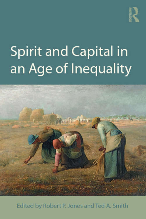 Spirit and Capital in an Age of Inequality