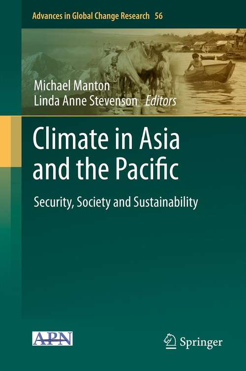 Book cover of Climate in Asia and the Pacific: Security, Society and Sustainability (Advances in Global Change Research #56)