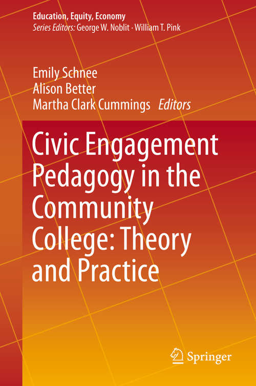 Civic Engagement Pedagogy in the Community College: Theory and Practice (Education, Equity, Economy #3)