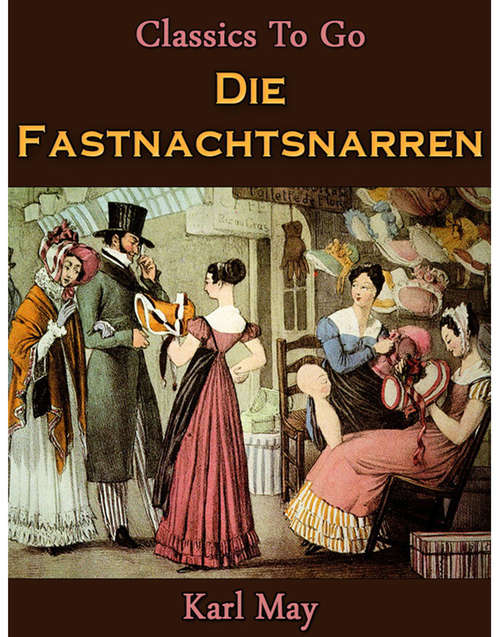 Die Fastnachtsnarren: Revised Edition Of Original Version (Classics To Go)