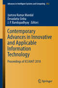 Contemporary Advances in Innovative and Applicable Information Technology: Proceedings Of Iccaiait 2018 (Advances In Intelligent Systems and Computing #812)