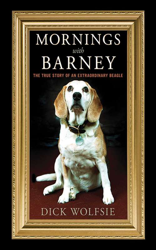 Book cover of Mornings with Barney: The True Story of an Extraordinary Beagle (Proprietary)
