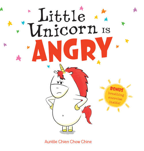 Little Unicorn Is Angry (Little Unicorn #1)