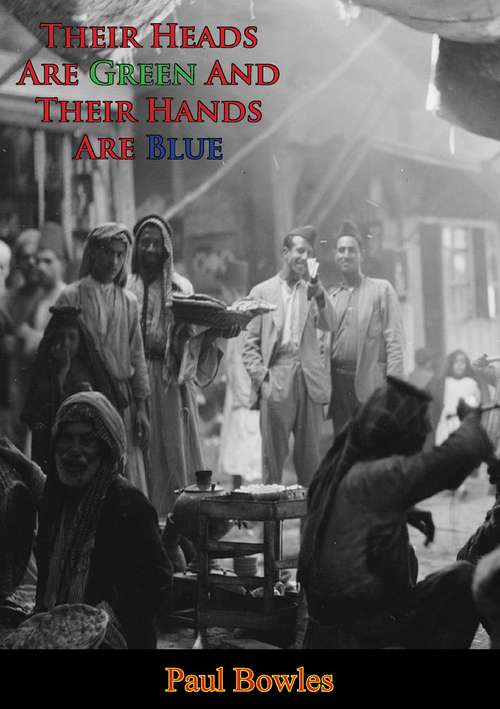 Book cover of Their Heads Are Green And Their Hands Are Blue: Scenes From The Non-christian World
