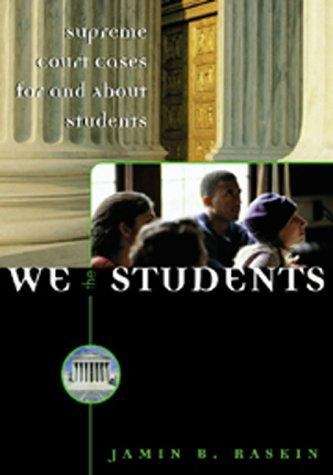 We the Students: Supreme Court Cases For and About Students