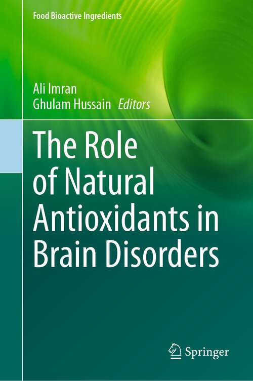 Book cover of The Role of Natural Antioxidants in Brain Disorders (1st ed. 2023) (Food Bioactive Ingredients)