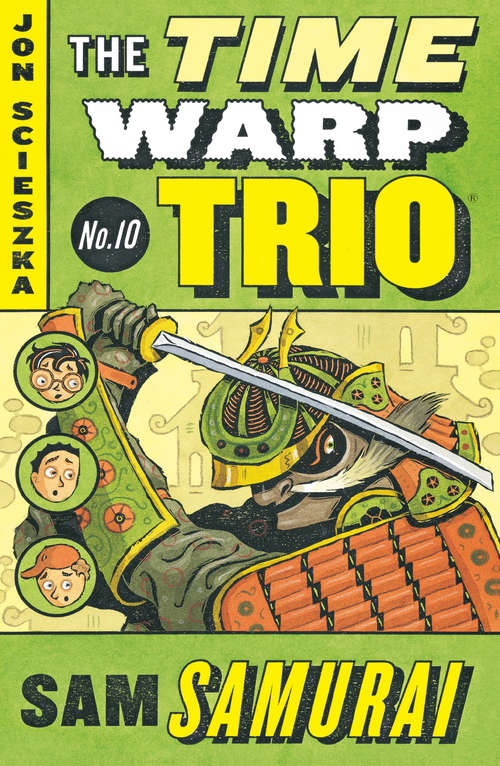 Book cover of Sam Samurai (Time Warp Trio #10)